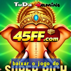 baixar o jogo do tigre 777
